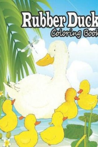 Cover of Rubber Duck Coloring Book