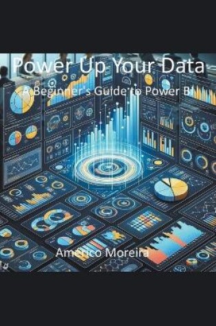 Cover of Power Up Your Data A Beginner's Guide to Power BI