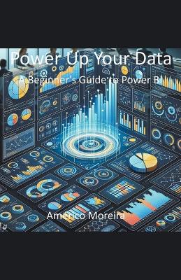 Book cover for Power Up Your Data A Beginner's Guide to Power BI