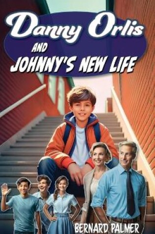 Cover of Danny Orlis and Johnny's New Life