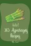 Book cover for Hello! 365 Asparagus Recipes