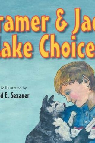Cover of Kramer & Jack Make Choices!