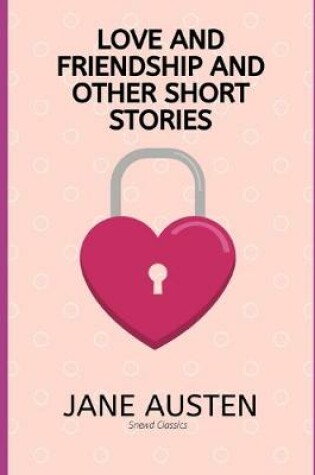 Cover of Love and Friendship and Other Short Stories