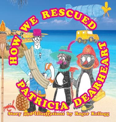 Book cover for How We Rescued Patricia Dearheart