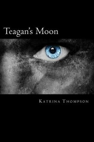 Cover of Teagan's Moon