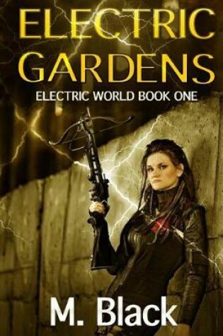 Cover of Electric Gardens