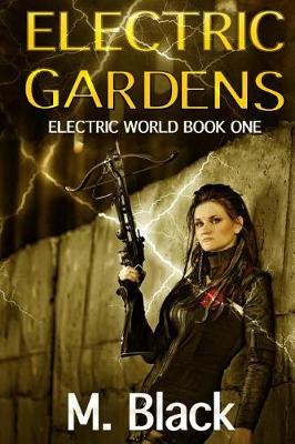 Book cover for Electric Gardens