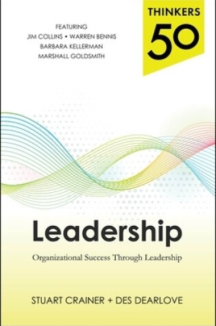 Cover of Thinkers 50 Leadership: Organizational Success through Leadership