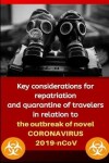 Book cover for Key Considerations for Repatriation and Quarantine of Travelers In Relation To The Outbreak of Novel Coronavirus 2019-nCoV