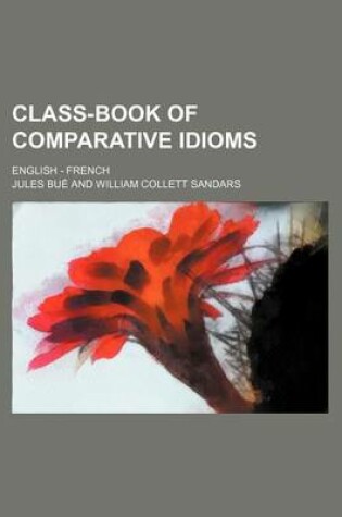 Cover of Class-Book of Comparative Idioms; English - French