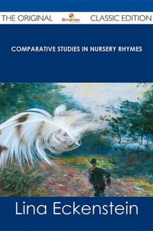 Cover of Comparative Studies in Nursery Rhymes - The Original Classic Edition