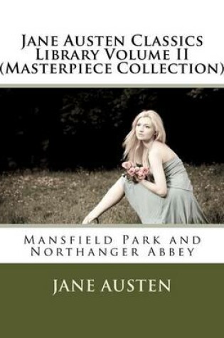 Cover of Jane Austen Classics Library Volume II (Masterpiece Collection)