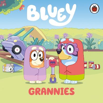 Cover of Bluey: Grannies