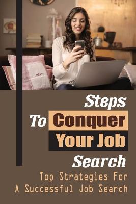 Cover of Steps To Conquer Your Job Search