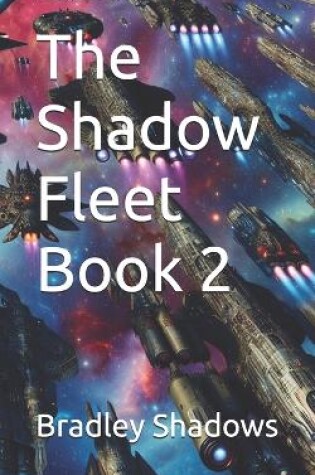 Cover of The Shadow Fleet Book 2