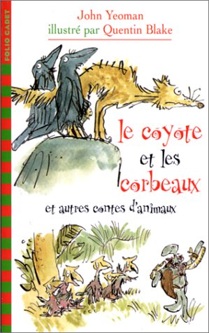 Book cover for Le coyotte et les corbeaux et autres d'animaux
