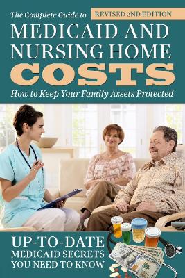 Book cover for Complete Guide to Medicaid & Nursing Home Costs