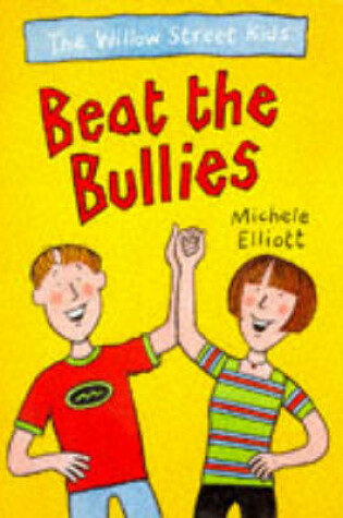 Cover of The Willow Street Kids Beat the Bullies