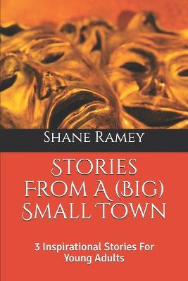 Book cover for Stories From A (Big) Small Town