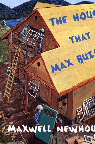 Cover of The House That Max Built
