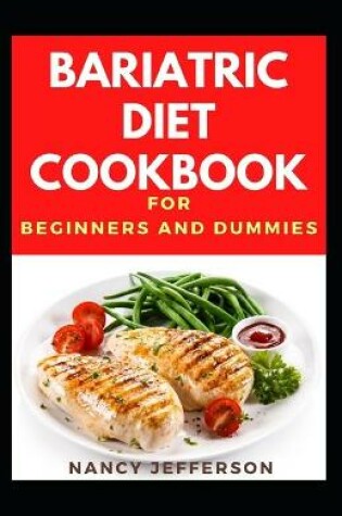 Cover of Bariatric Diet Cookbook For Beginners And Dummies