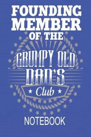 Cover of Founding Member of The Grumpy Old Dad's Club - Notebook