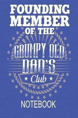 Book cover for Founding Member of The Grumpy Old Dad's Club - Notebook