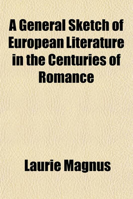 Book cover for A General Sketch of European Literature in the Centuries of Romance