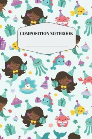 Cover of Birthday Mermaid Composition Notebook