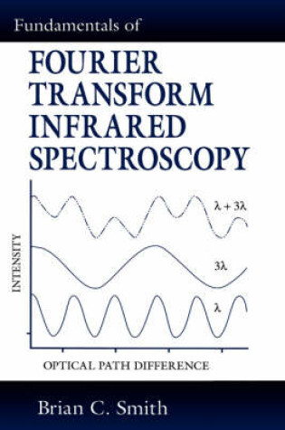 Cover of Fundamentals of Fourier Transform Infrared Spectroscopy