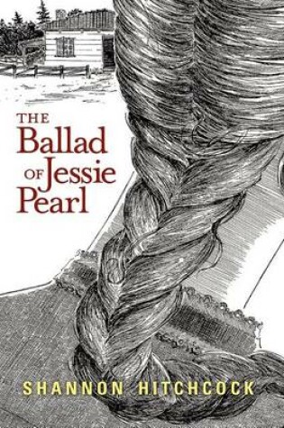 Cover of The Ballad of Jessie Pearl