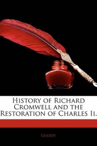 Cover of History of Richard Cromwell and the Restoration of Charles II.