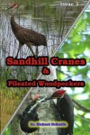 Book cover for Sandhill Cranes & Pileated Woodpeckers