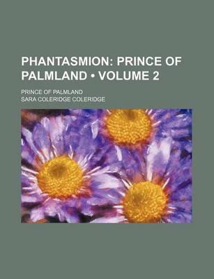 Book cover for Phantasmion (Volume 2); Prince of Palmland. Prince of Palmland