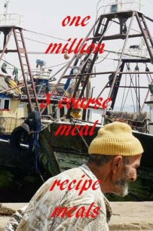 Cover of One Million 3 Course Meal Recipe Plans