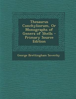 Book cover for Thesaurus Conchyliorum, or Monographs of Genera of Shells