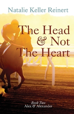 Book cover for The Head and Not The Heart (Alex & Alexander