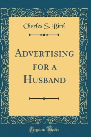 Cover of Advertising for a Husband (Classic Reprint)