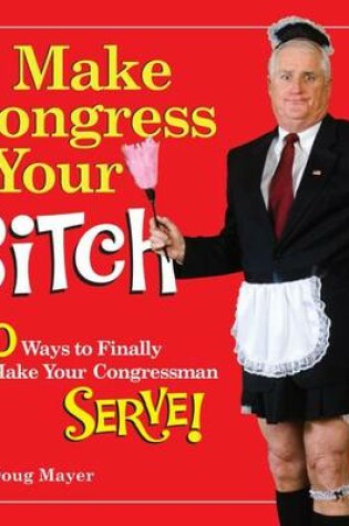 Cover of Make Congress Your Bitch