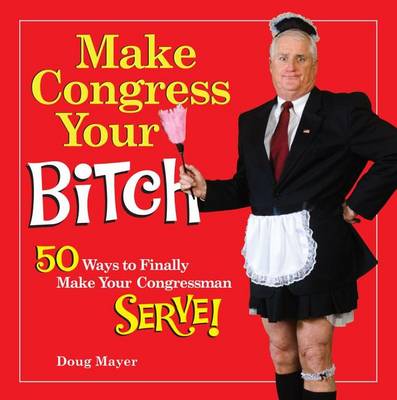 Book cover for Make Congress Your Bitch