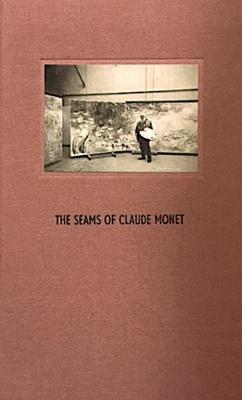 Book cover for The Seams of Claude Monet