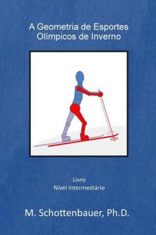 Cover of A Geometria de Esportes Olimpicos de Inverno