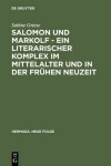 Book cover for Salomon Und Markolf - Ein Literarischer Komplex Im Mittelalter Und in Der Fruhen Neuzeit