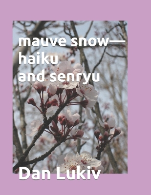 Book cover for mauve snow-haiku and senryu