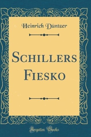 Cover of Schillers Fiesko (Classic Reprint)