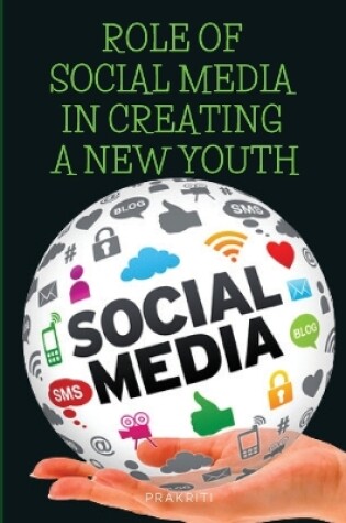 Cover of Role of social media in creating a new youth