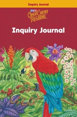 Cover of Open Court Reading, Inquiry Journal, Grade 6