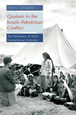Cover of Quakers in the Israeli - Palestinian Conflict
