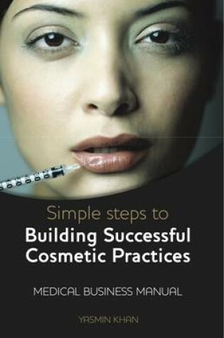 Cover of Simple Steps To Building a Cosmetic Practice