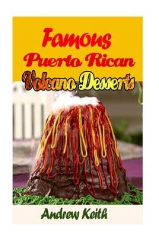 Cover of Famous Puerto Rican Volcano Desserts